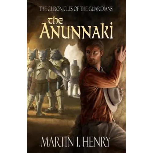 The Chronicles of the Guardians: The Anunnaki - Paperback