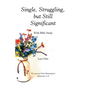 Single, Struggling, but Still Significant: With Bible Study - Paperback