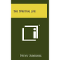 The Spiritual Life - Hardcover