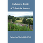 Walking in Faith: A Tribute in Sonnets - Hardcover