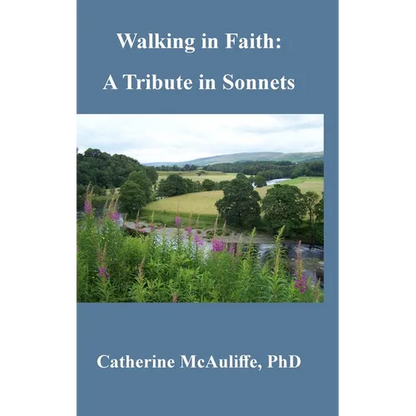 Walking in Faith: A Tribute in Sonnets - Hardcover