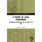 A Theory of Legal Punishment: Deterrence, Retribution, and the Aims of the State - Paperback