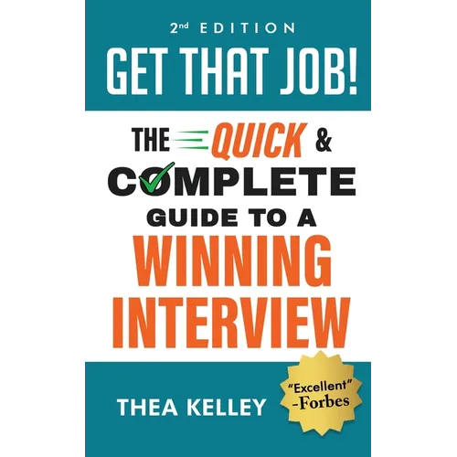Get That Job!: The Quick and Complete Guide to a Winning Interview, 2nd Edition - Paperback