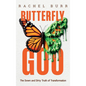 Butterfly Goo: The Down and Dirty Truth of Transformation - Hardcover