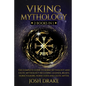Viking Mythology: 2 Books In 1 - The Complete Guide to Norse Mythology and Celtic Mythology Including Legends, Beliefs, Norse Folkore, N - Paperback