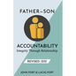 Father-Son Accountability: Integrity Through Relationship - Paperback