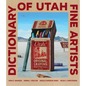 Dictionary of Utah Fine Artists - Hardcover