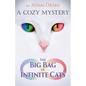 The Big Bag of Infinite Cats: A Cozy Mystery - Paperback