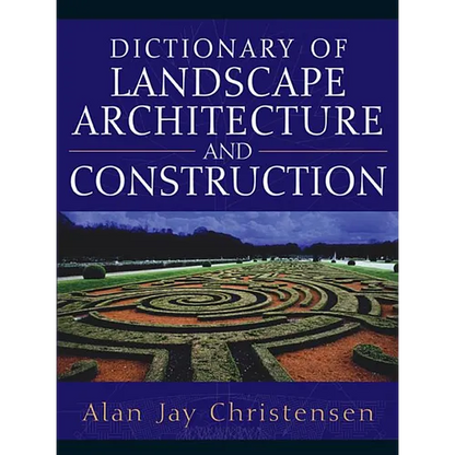 Dictionary of Landscape Architecture and Construction - Hardcover