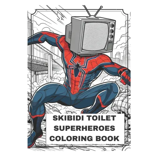 Skibidi Toilet Superheroes: Coloring Book - Paperback