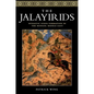 The Jalayirids: Dynastic State Formation in the Mongol Middle East - Paperback
