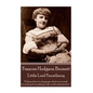 Frances Hodgson Burnett - Little Lord Fauntleroy: "Perhaps there is a language which is not made of words and everything in the world understands it." - Paperback