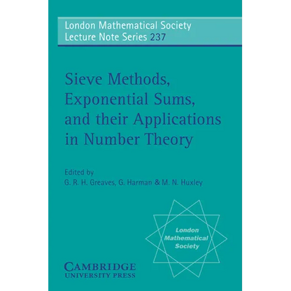 Sieve Methods, Exponential Sums, and Their Applications in Number Theory - Paperback