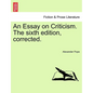 An Essay on Criticism. the Sixth Edition, Corrected. - Paperback