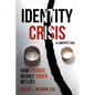 Identity Crisis (a Lawyer's Tale): How Divorce Nearly Ended My Life - Paperback