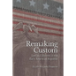 Remaking Custom: Law and Identity in the Early American Republic - Hardcover