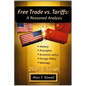 Free Trade vs. Tariffs: A Reasoned Analysis - Paperback
