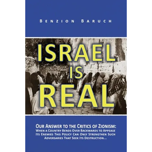 Israel is Real: Our Answer to the Critics of Zionism - Paperback