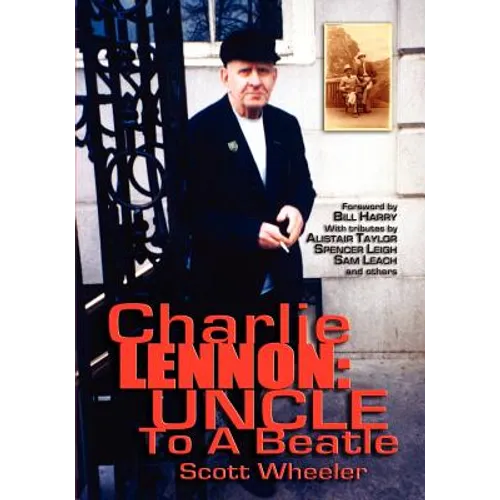 Charlie Lennon: Uncle To A Beatle - Paperback