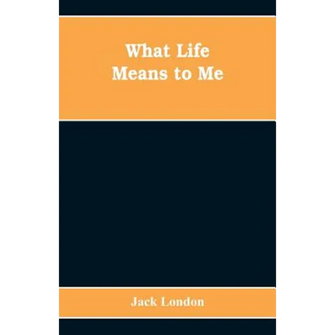 What Life Means to Me - Paperback