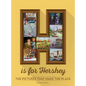 H is for Hershey - Hardcover