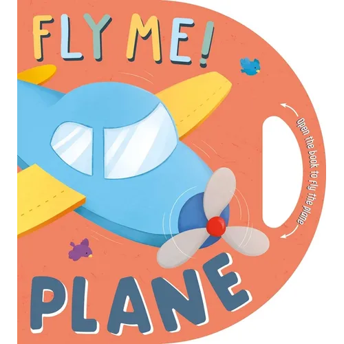Fly Me! Plane: Interactive Driving Book - Board Book