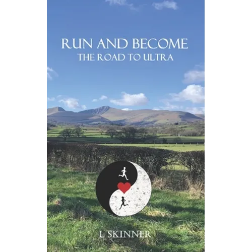 Run and Become: The road to ultra - Paperback