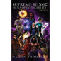 Supreme Beingz III: Aura of Invincibility Volume 3 - Hardcover