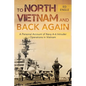 To North Vietnam and Back Again: A Personal Account of Navy A-6 Intruder Operations in Vietnam - Paperback