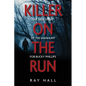 Killer on the Run: The True Story of the Manhunt for Bucky Phillips - Paperback