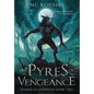 The Pyres of Vengeance - Hardcover