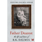 Father Dearest: The Life and Times of R. K. Dalmia - Paperback