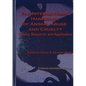 International Handbook of Animal Abuse and Cruelty: Theory, Research, and Application - Paperback