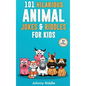 101 Hilarious Animal Jokes & Riddles For Kids: Laugh Out Loud With These Funny & Silly Jokes: Even Your Pet Will Laugh! (WITH 35+ PICTURES) - Hardcover