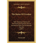 The Ruins Of Liveden: With Historical Notices Of The Family Of Tresham, And Its Connection With The Gunpowder Plot, Etc. (1847) - Paperback