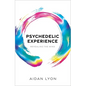 Psychedelic Experience: Revealing the Mind - Hardcover