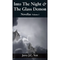 Into The Night & The Glass Demon: Novellas Volume I - Hardcover
