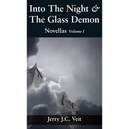 Into The Night & The Glass Demon: Novellas Volume I - Hardcover