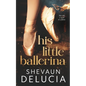 His Little Ballerina - Paperback