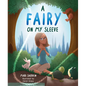 A Fairy on My Sleeve - Hardcover