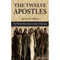 The Twelve Apostles: The World's Most Known-About Christians - Paperback