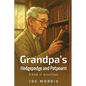 Grandpa's Hodgepodge and Potpourri: A book of miscellany - Paperback