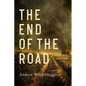 The End of the Road - Hardcover