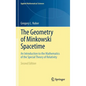 The Geometry of Minkowski Spacetime: An Introduction to the Mathematics of the Special Theory of Relativity - Hardcover