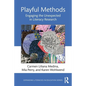 Playful Methods: Engaging the Unexpected in Literacy Research - Paperback