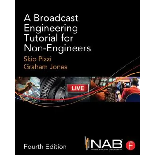 A Broadcast Engineering Tutorial for Non-Engineers - Paperback