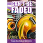 Can't Be Faded: Twenty Years in the New Orleans Brass Band Game - Paperback