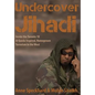 Undercover Jihadi: Inside the Toronto 18 - Al Qaeda Inspired, Homegrown Terrorism in the West - Hardcover
