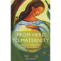 From Here to Maternity: Pregnancy and Motherhood on the Autism Spectrum - Paperback