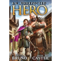 An Unexpected Hero - Hardcover